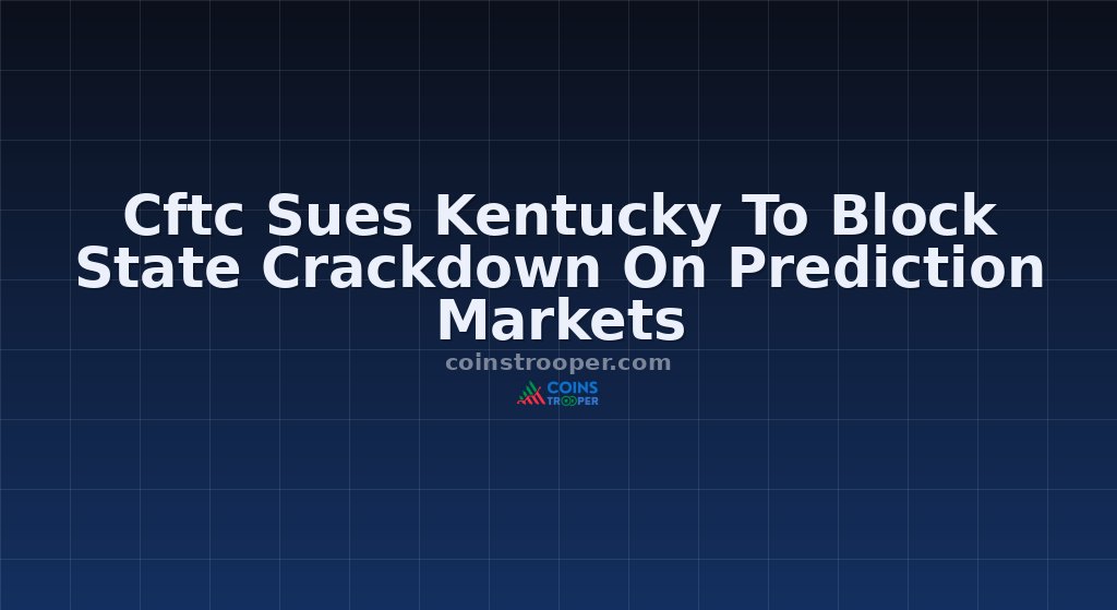 Cftc Sues Kentucky To Block State Crackdown On Prediction Markets