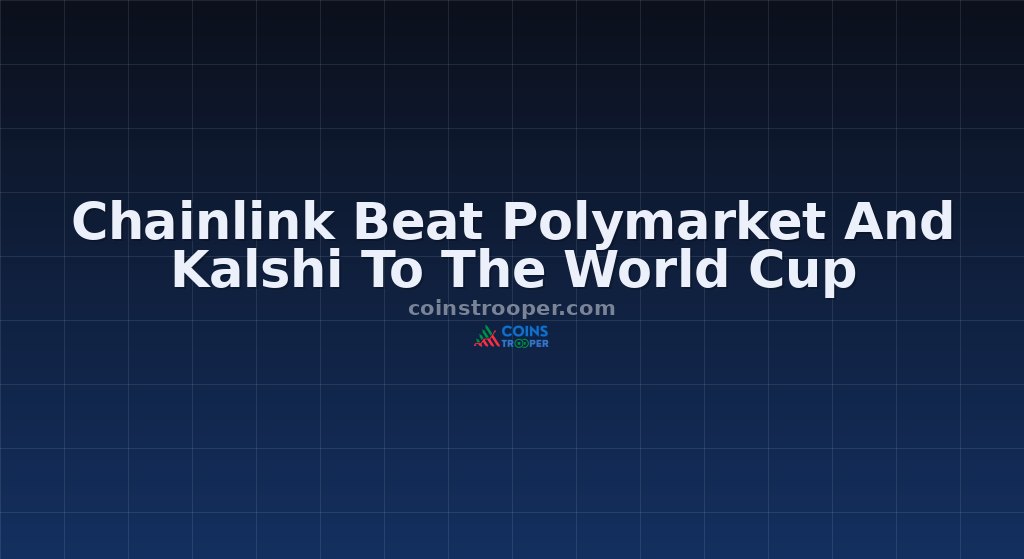 Chainlink Beat Polymarket And Kalshi To The World Cup