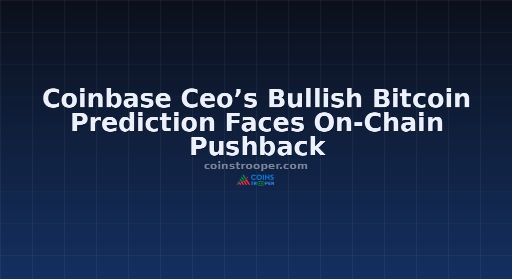 Coinbase Ceo’s Bullish Bitcoin Prediction Faces On-Chain Pushback