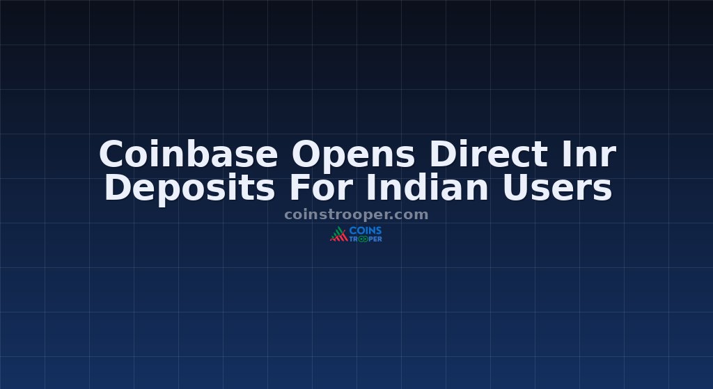 Coinbase Opens Direct Inr Deposits For Indian Users