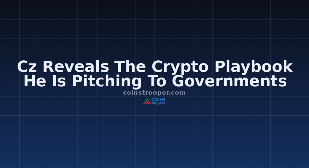 Cz Reveals The Crypto Playbook He Is Pitching To Governments