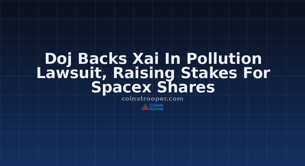 Doj Backs Xai In Pollution Lawsuit, Raising Stakes For Spacex Shares