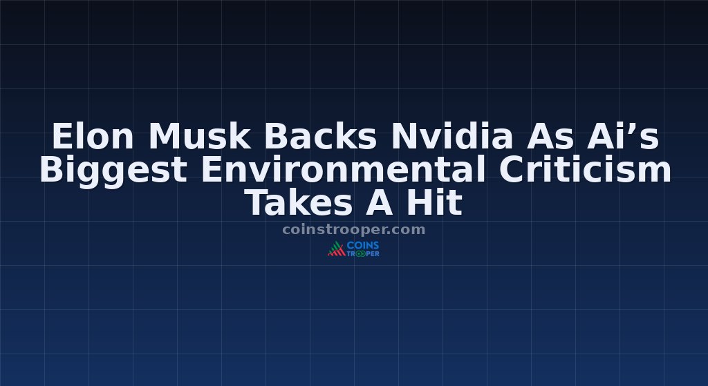 Elon Musk Backs Nvidia As Ai’s Biggest Environmental Criticism Takes A Hit