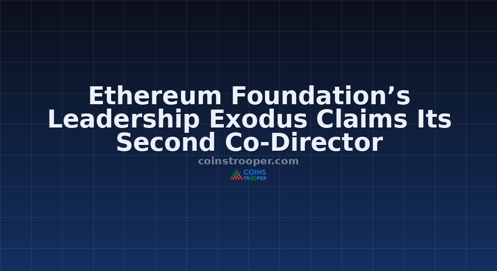 Ethereum Foundation’s Leadership Exodus Claims Its Second Co-Director
