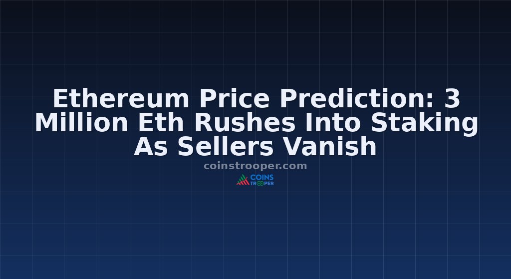Ethereum Price Prediction: 3 Million Eth Rushes Into Staking As Sellers Vanish