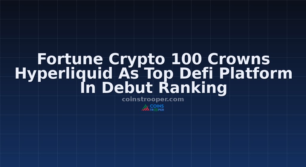 Fortune Crypto 100 Crowns Hyperliquid As Top Defi Platform In Debut Ranking