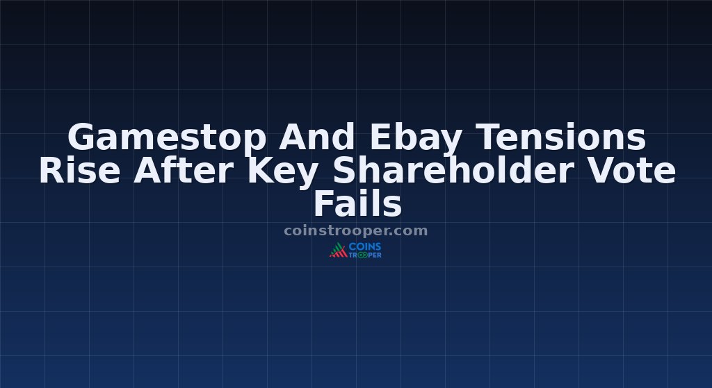 Gamestop And Ebay Tensions Rise After Key Shareholder Vote Fails