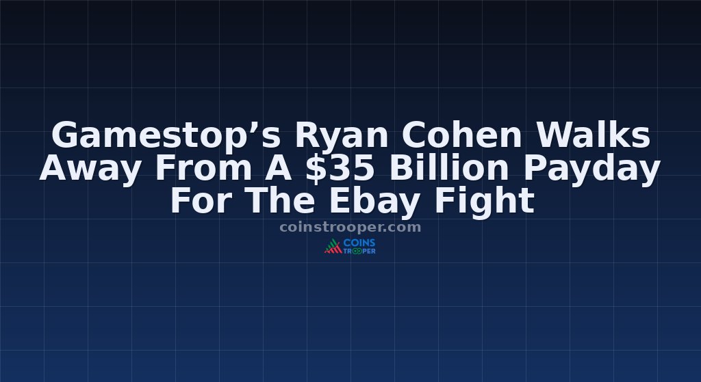 Gamestop’s Ryan Cohen Walks Away From A $35 Billion Payday For The Ebay Fight