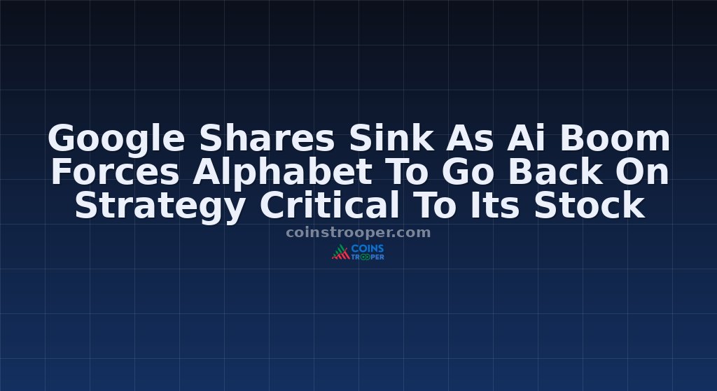 Google Shares Sink As Ai Boom Forces Alphabet To Go Back On Strategy Critical To Its Stock