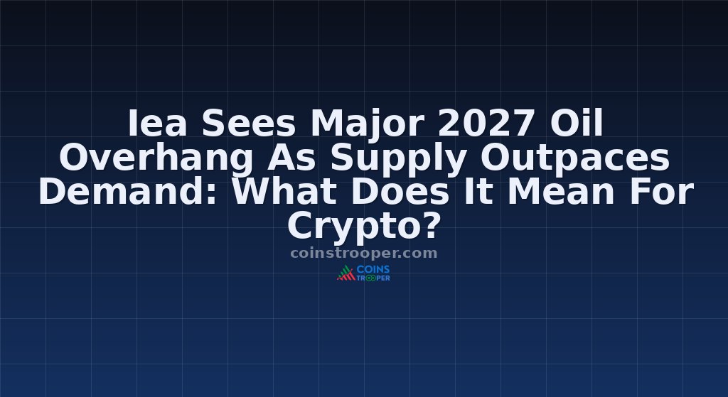 Iea Sees Major 2027 Oil Overhang As Supply Outpaces Demand: What Does It Mean For Crypto?