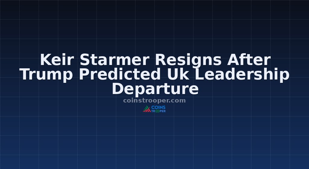 Keir Starmer Resigns After Trump Predicted Uk Leadership Departure