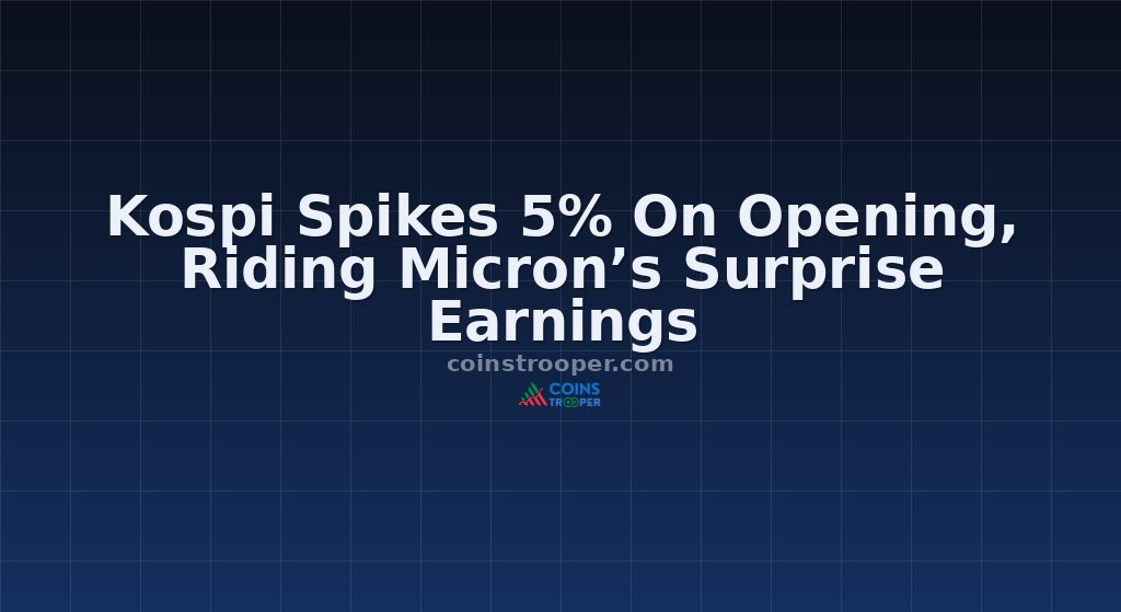 Kospi Spikes 5% On Opening, Riding Micron’s Surprise Earnings
