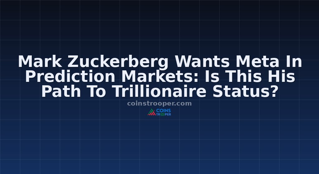 Mark Zuckerberg Wants Meta In Prediction Markets: Is This His Path To Trillionaire Status?
