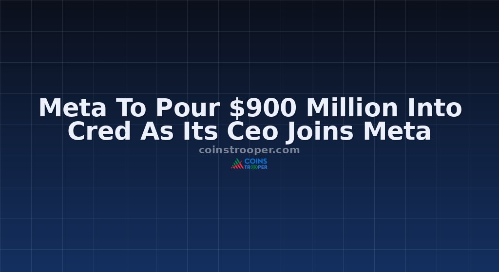 Meta To Pour $900 Million Into Cred As Its Ceo Joins Meta