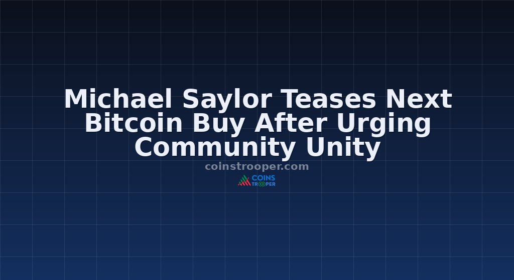 Michael Saylor Teases Next Bitcoin Buy After Urging Community Unity