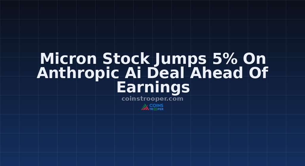 Micron Stock Jumps 5% On Anthropic Ai Deal Ahead Of Earnings