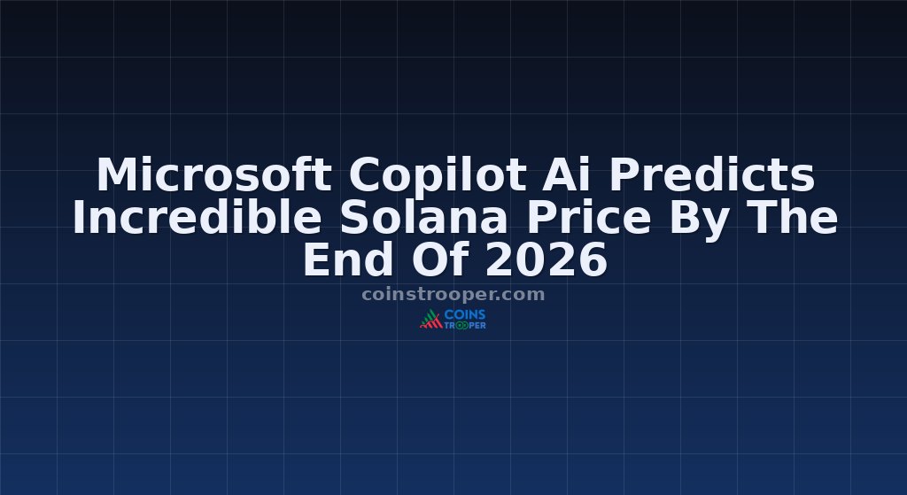Microsoft Copilot Ai Predicts Incredible Solana Price By The End Of 2026