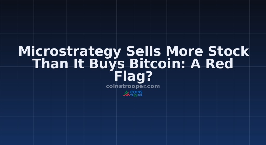 Microstrategy Sells More Stock Than It Buys Bitcoin: A Red Flag?