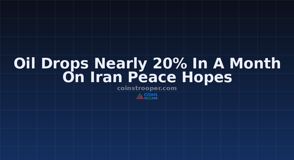 Oil Drops Nearly 20% In A Month On Iran Peace Hopes