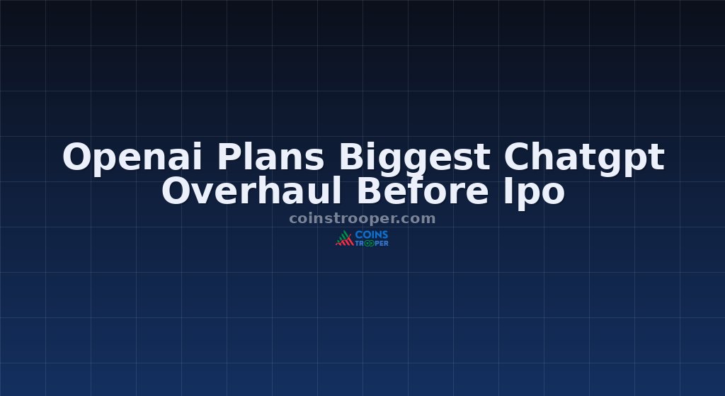 Openai Plans Biggest Chatgpt Overhaul Before Ipo