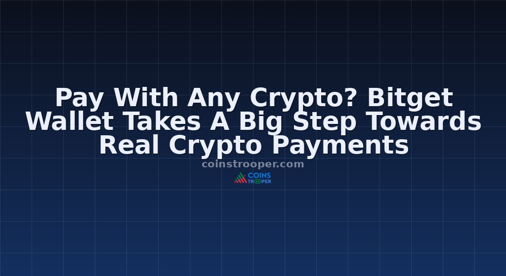 Pay With Any Crypto? Bitget Wallet Takes A Big Step Towards Real Crypto Payments