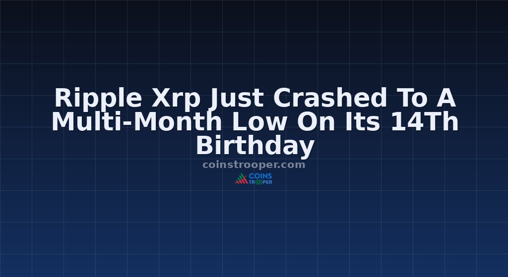 Ripple Xrp Just Crashed To A Multi-Month Low On Its 14Th Birthday
