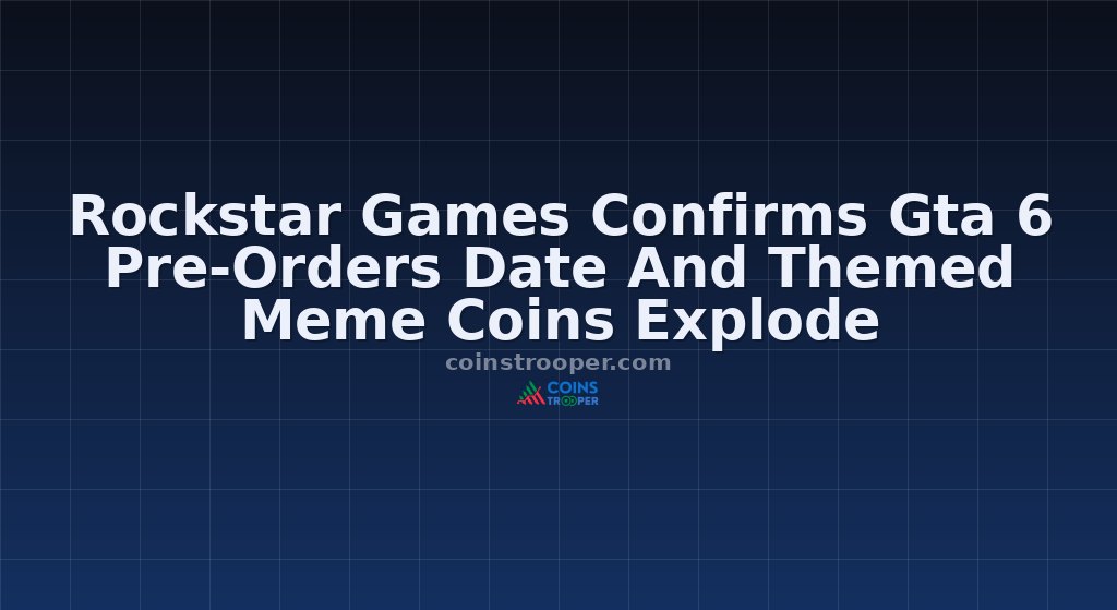 Rockstar Games Confirms Gta 6 Pre-Orders Date And Themed Meme Coins Explode