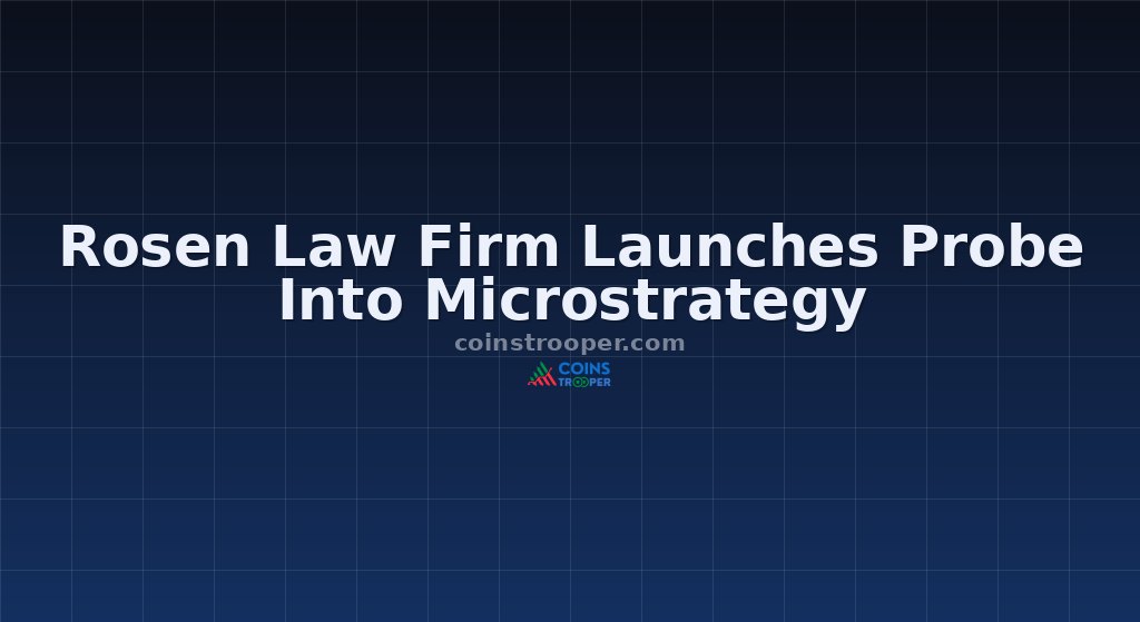 Rosen Law Firm Launches Probe Into Microstrategy