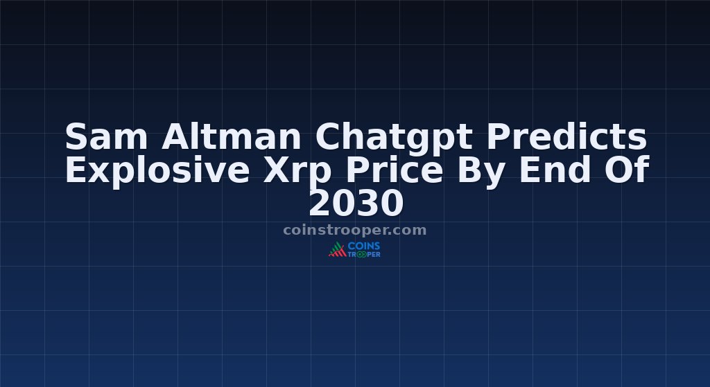 Sam Altman Chatgpt Predicts Explosive Xrp Price By End Of 2030
