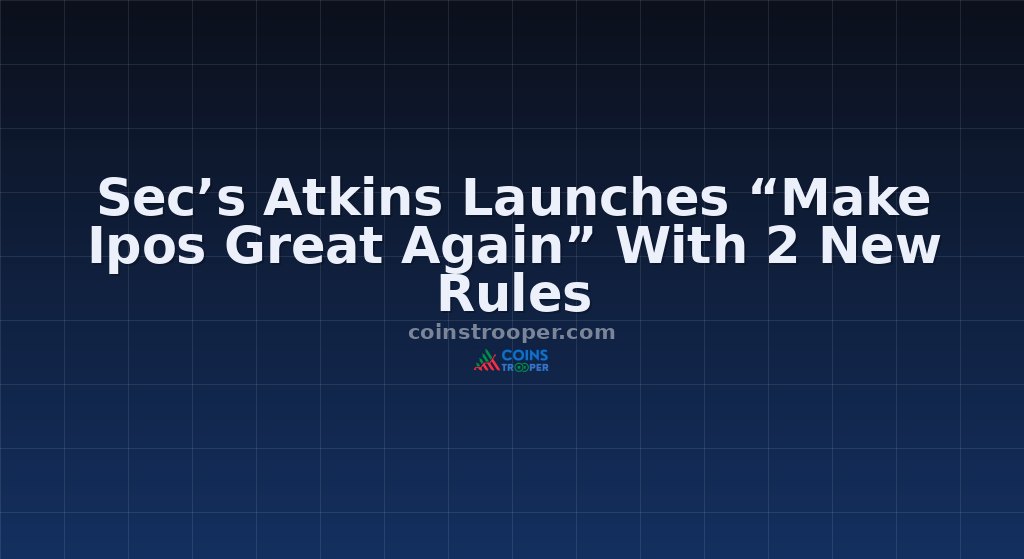 Sec’s Atkins Launches “Make Ipos Great Again” With 2 New Rules