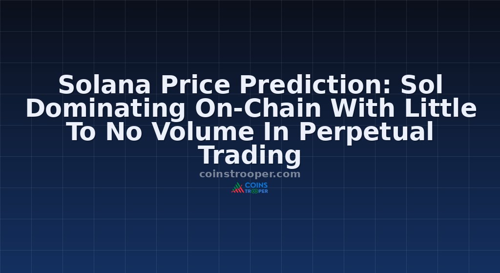 Solana Price Prediction: Sol Dominating On-Chain With Little To No Volume In Perpetual Trading