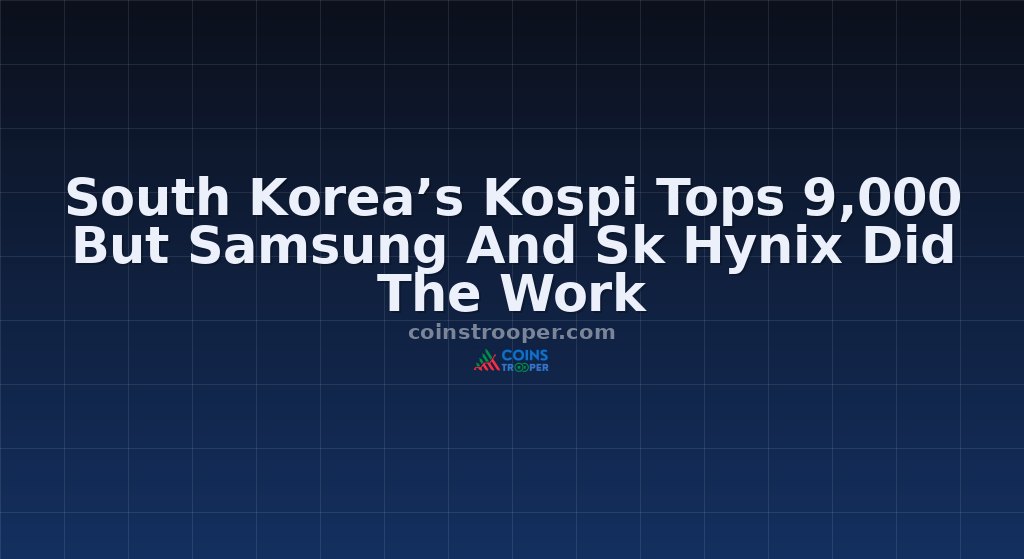 South Korea’s Kospi Tops 9,000 But Samsung And Sk Hynix Did The Work