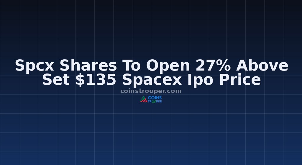 Spcx Shares To Open 27% Above Set $135 Spacex Ipo Price
