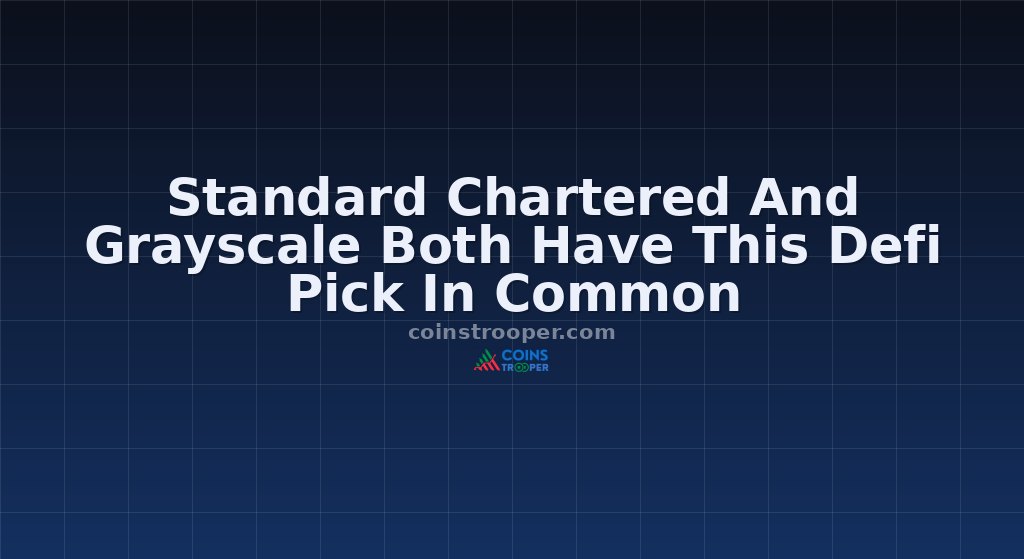Standard Chartered And Grayscale Both Have This Defi Pick In Common