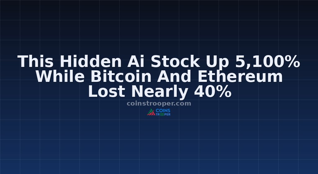 This Hidden Ai Stock Up 5,100% While Bitcoin And Ethereum Lost Nearly 40%