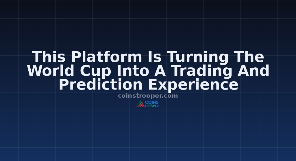 This Platform Is Turning The World Cup Into A Trading And Prediction Experience