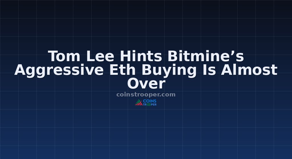 Tom Lee Hints Bitmine’s Aggressive Eth Buying Is Almost Over