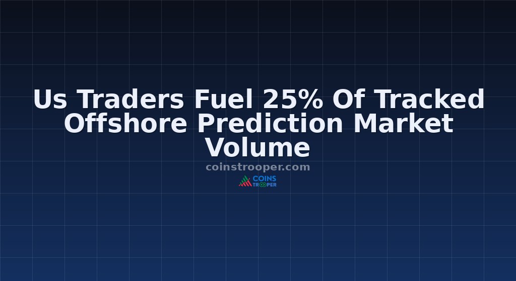 Us Traders Fuel 25% Of Tracked Offshore Prediction Market Volume