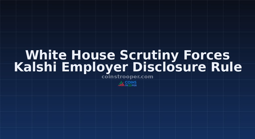 White House Scrutiny Forces Kalshi Employer Disclosure Rule