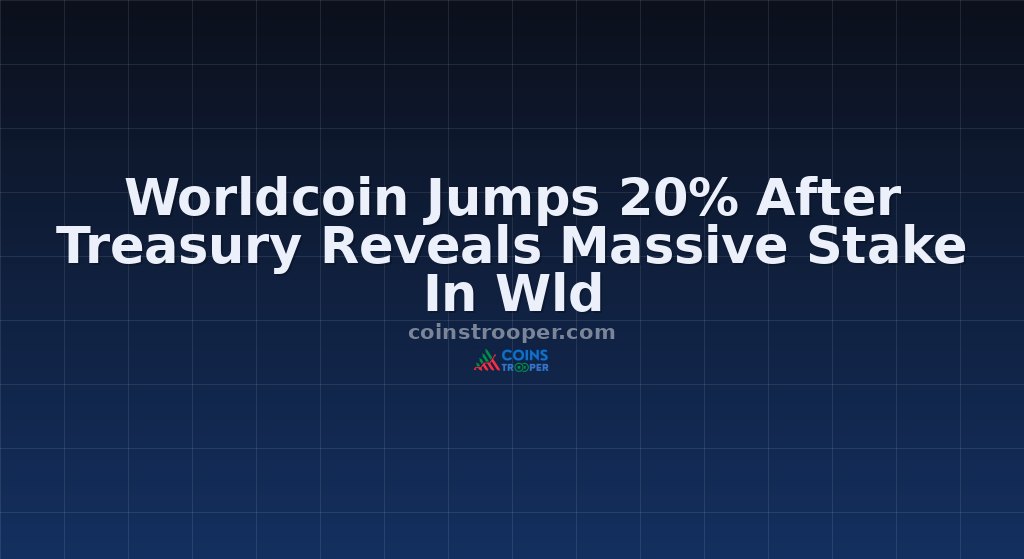 Worldcoin Jumps 20% After Treasury Reveals Massive Stake In Wld
