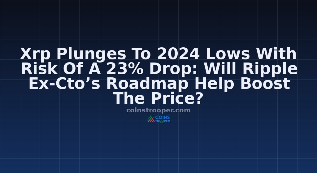 Xrp Plunges To 2024 Lows With Risk Of A 23% Drop: Will Ripple Ex-Cto’s Roadmap Help Boost The Price?