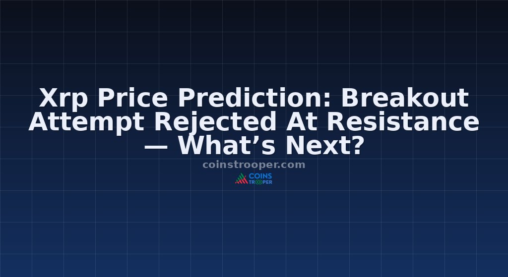 Xrp Price Prediction: Breakout Attempt Rejected At Resistance — What’s Next?