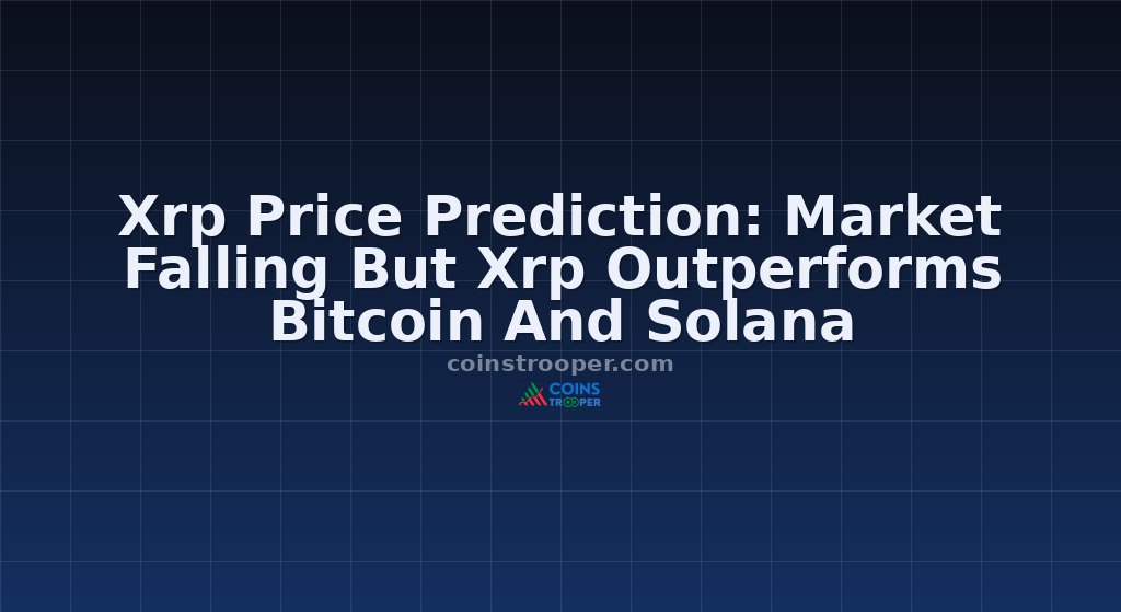 Xrp Price Prediction: Market Falling But Xrp Outperforms Bitcoin And Solana