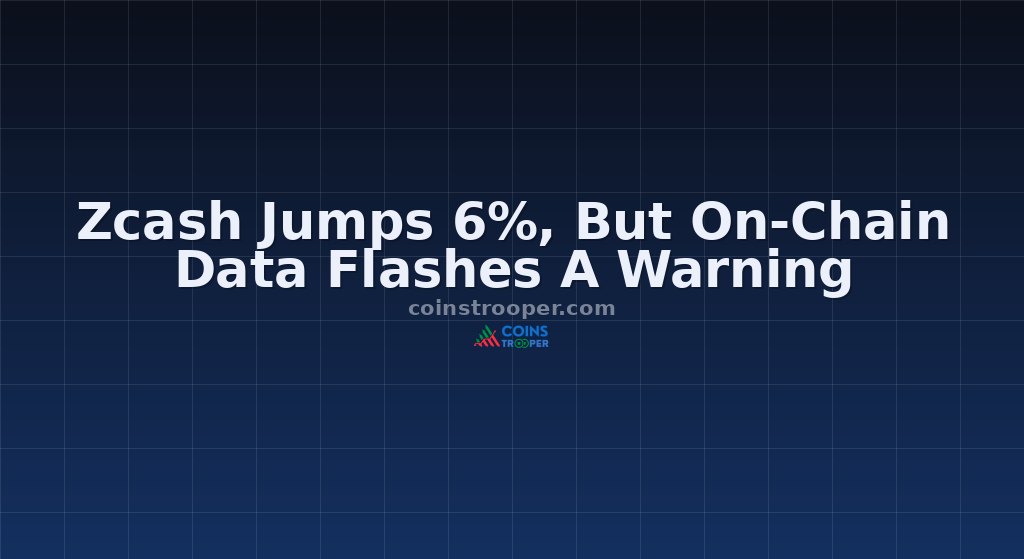 Zcash Jumps 6%, But On-Chain Data Flashes A Warning