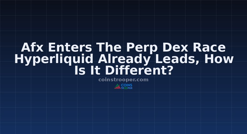 Afx Enters The Perp Dex Race Hyperliquid Already Leads, How Is It Different?