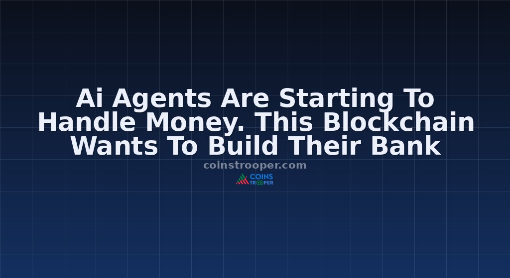 Ai Agents Are Starting To Handle Money. This Blockchain Wants To Build Their Bank