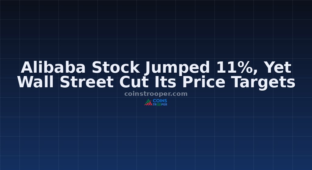 Alibaba Stock Jumped 11%, Yet Wall Street Cut Its Price Targets