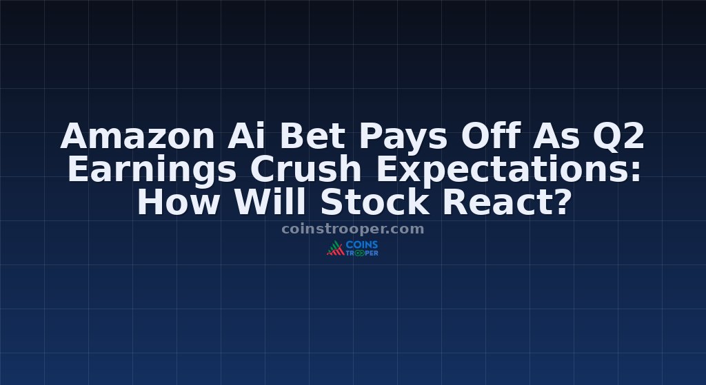 Amazon Ai Bet Pays Off As Q2 Earnings Crush Expectations: How Will Stock React?