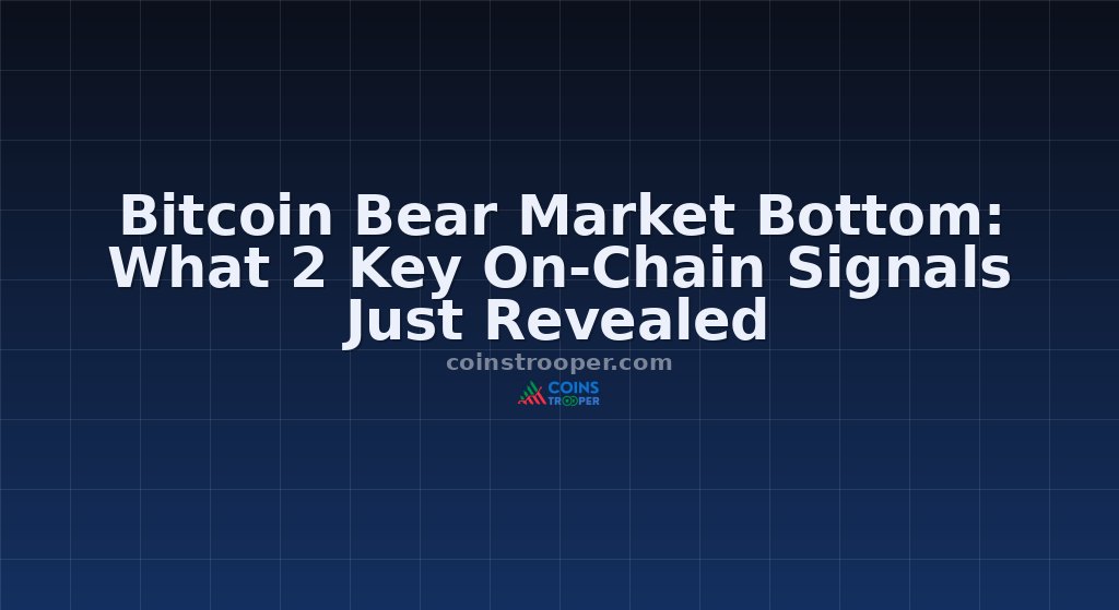 Bitcoin Bear Market Bottom: What 2 Key On-Chain Signals Just Revealed