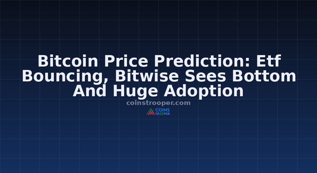 Bitcoin Price Prediction: Etf Bouncing, Bitwise Sees Bottom And Huge Adoption